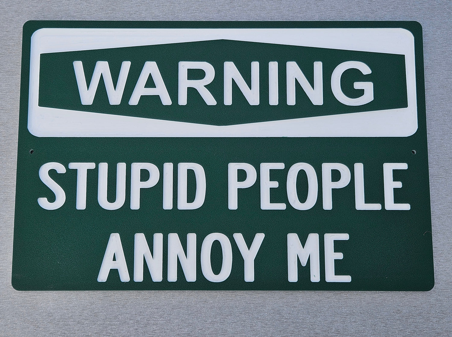 Warning Sign- Stupid People Annoy Me