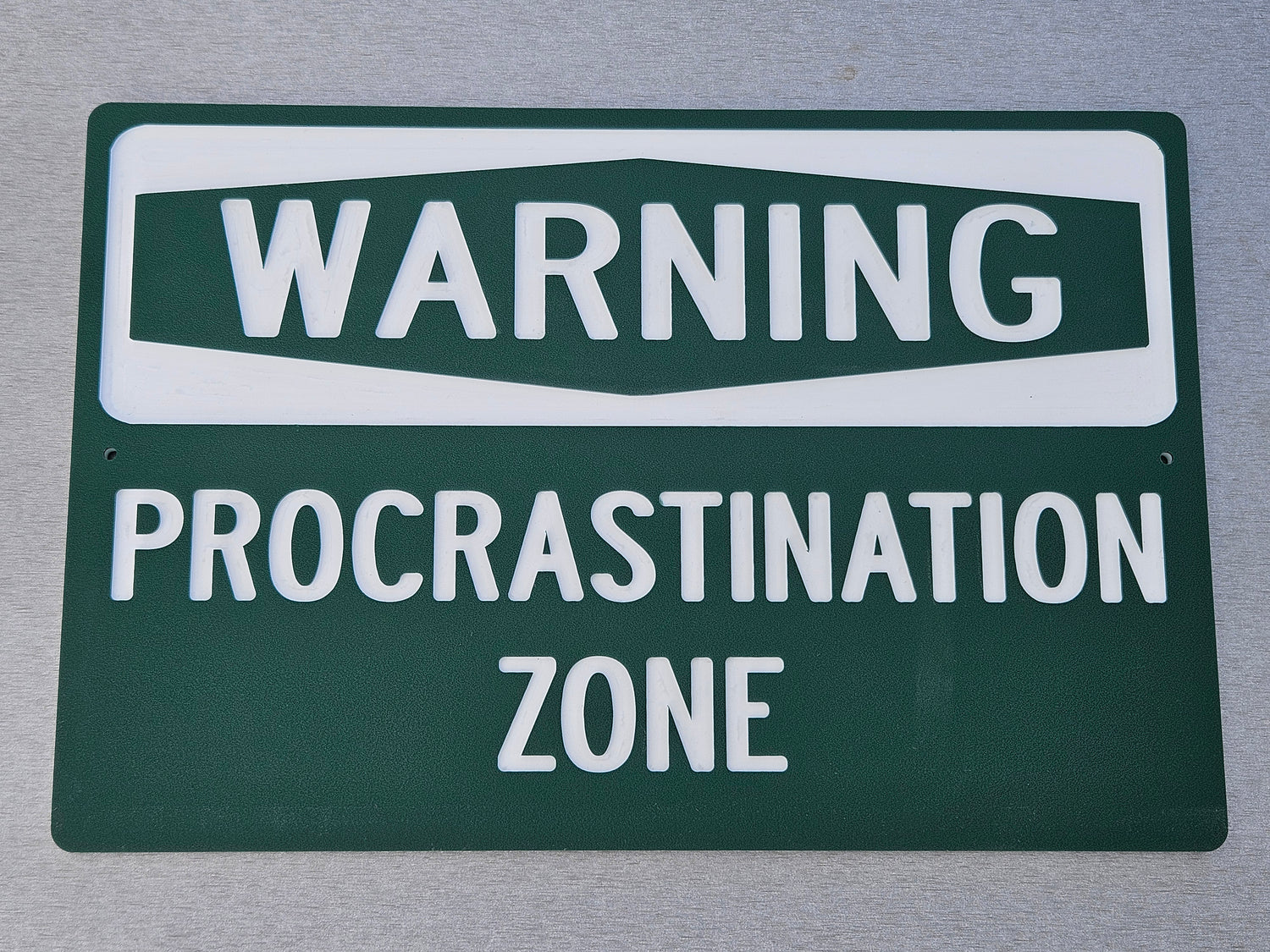 Warning Sign- Procrastination Zone