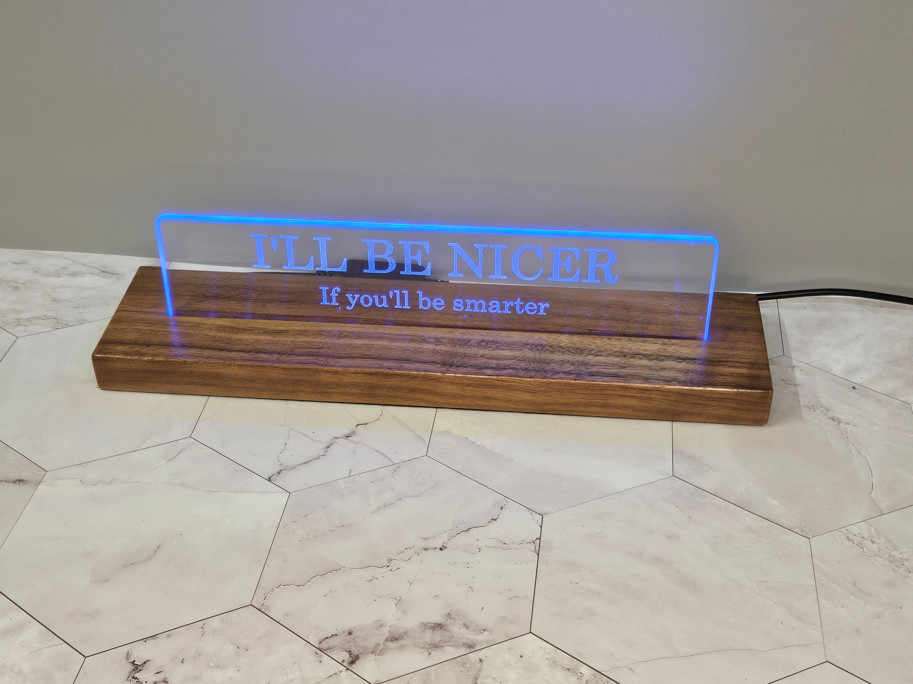 I'll Be Nicer Name Plaque LED Sign image 4