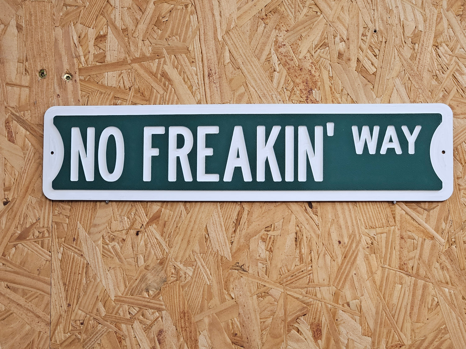 Street Sign- No Freakin Way