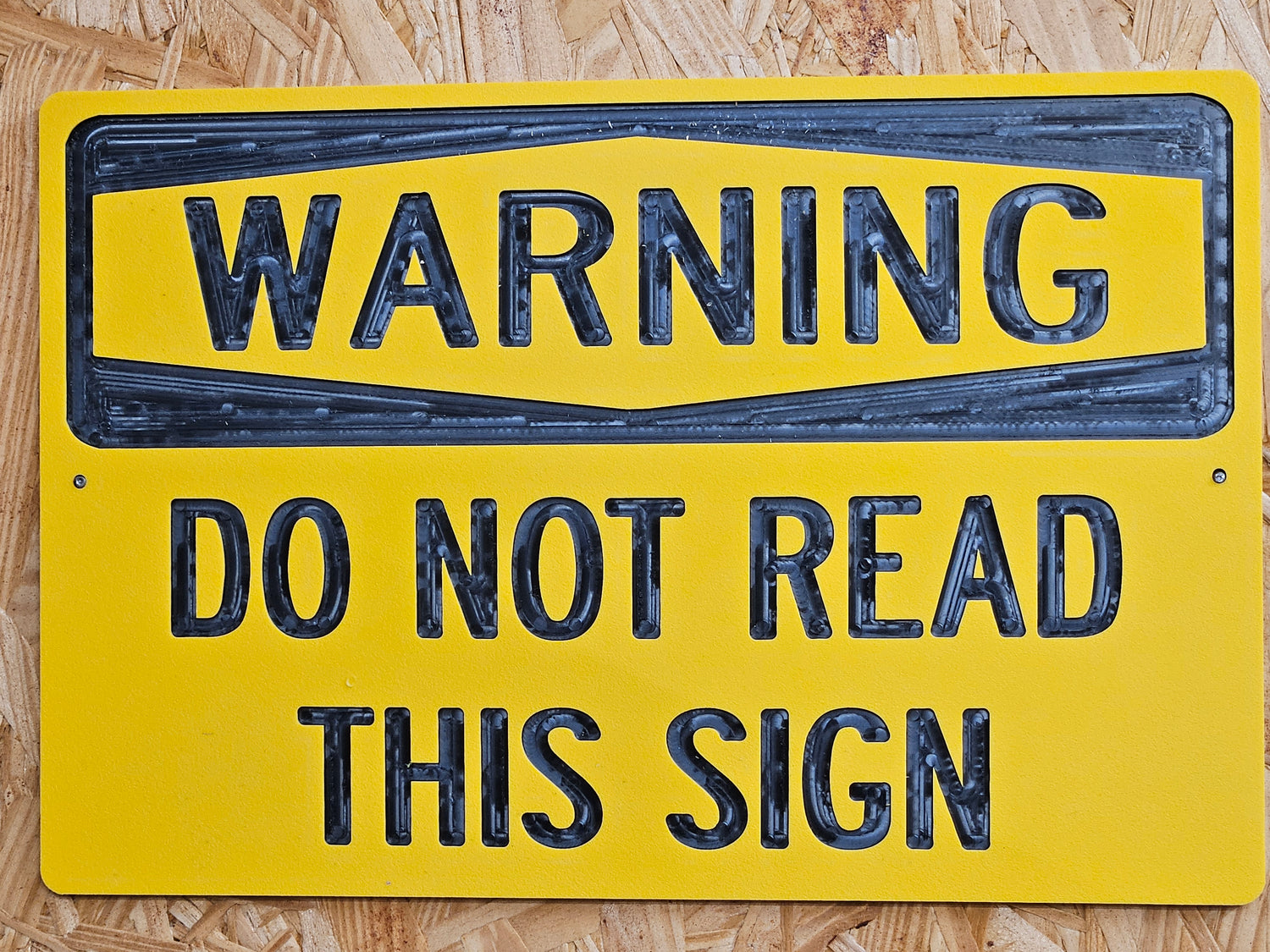 Warning Sign- Do Not Read This Sign